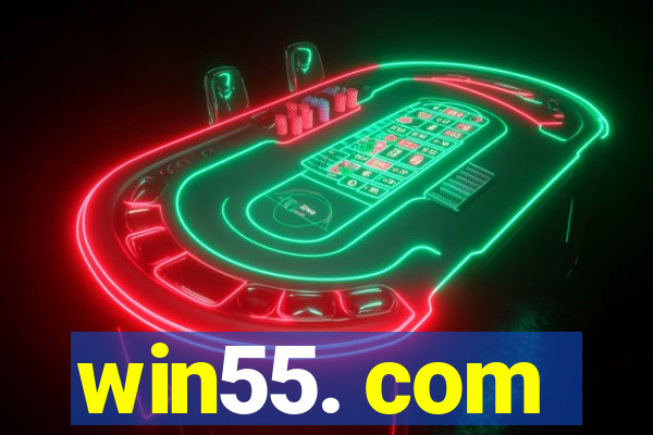 win55. com