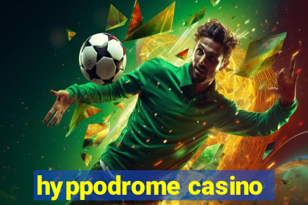 hyppodrome casino