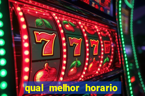 qual melhor horario para jogar crazy time