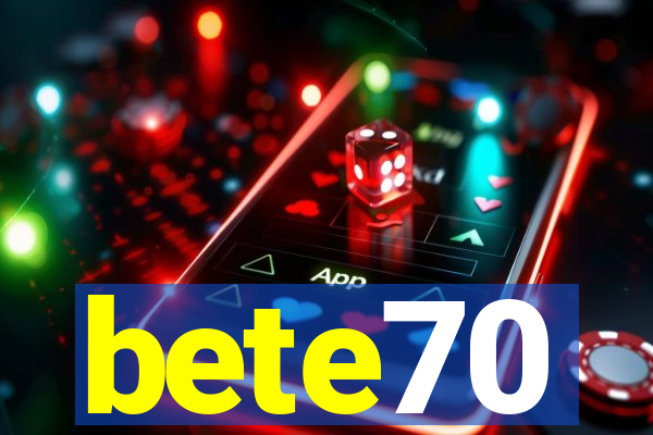 bete70