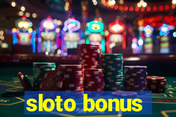 sloto bonus