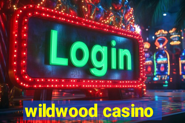 wildwood casino