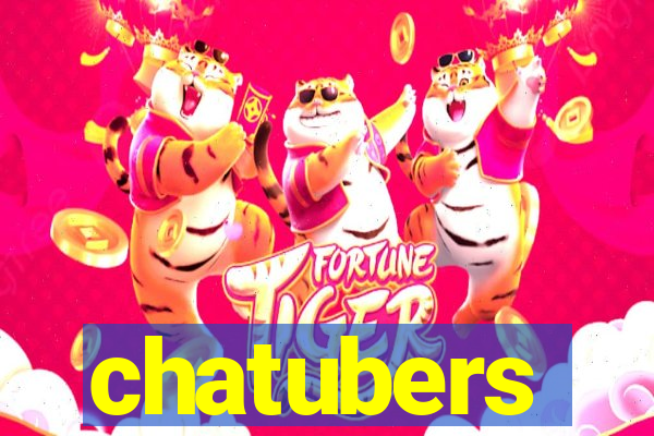 chatubers