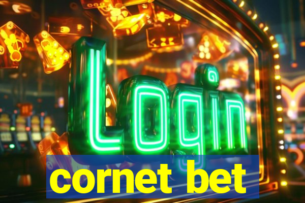 cornet bet