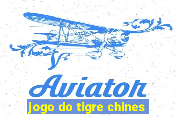 jogo do tigre chines