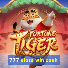 777 slots win cash