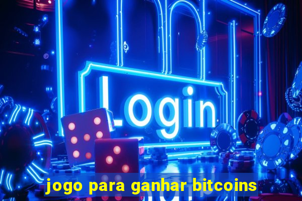 jogo para ganhar bitcoins