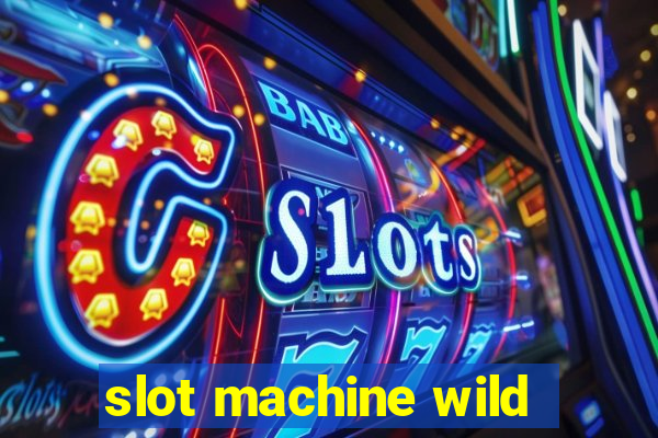 slot machine wild