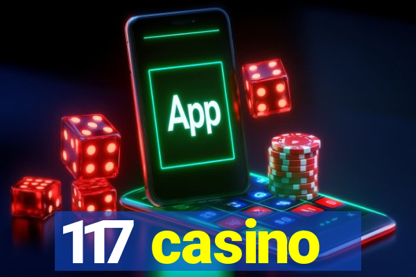 117 casino