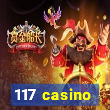 117 casino