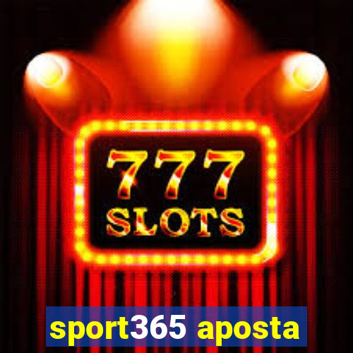 sport365 aposta