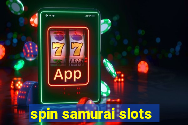 spin samurai slots