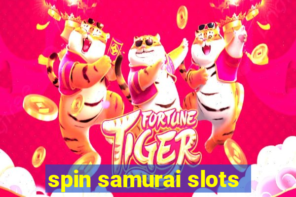 spin samurai slots