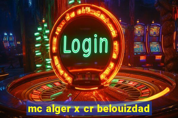 mc alger x cr belouizdad