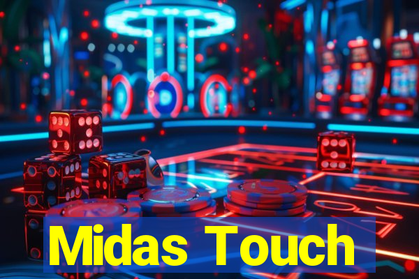 Midas Touch