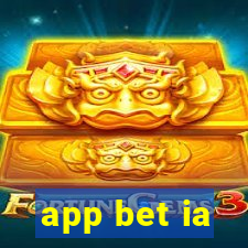 app bet ia