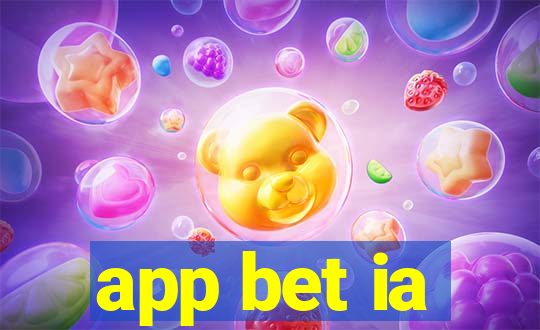 app bet ia