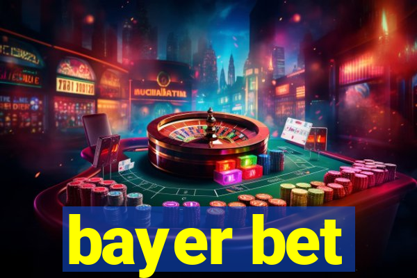 bayer bet