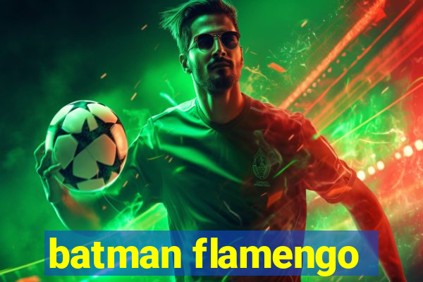 batman flamengo