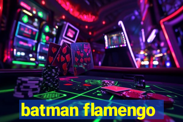 batman flamengo