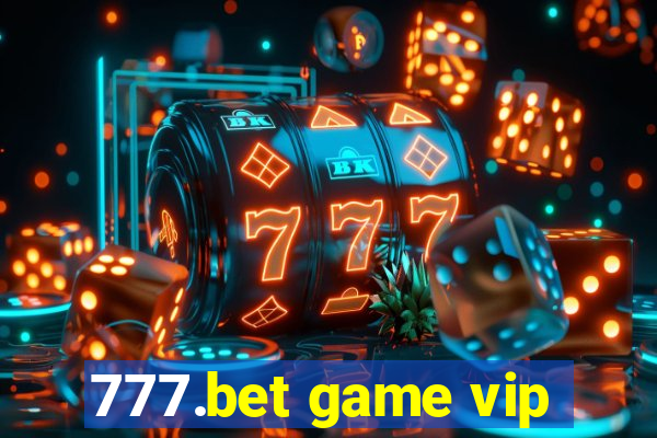 777.bet game vip