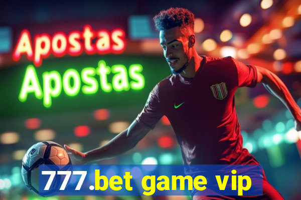 777.bet game vip