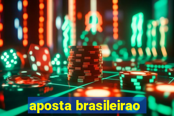 aposta brasileirao