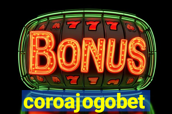 coroajogobet