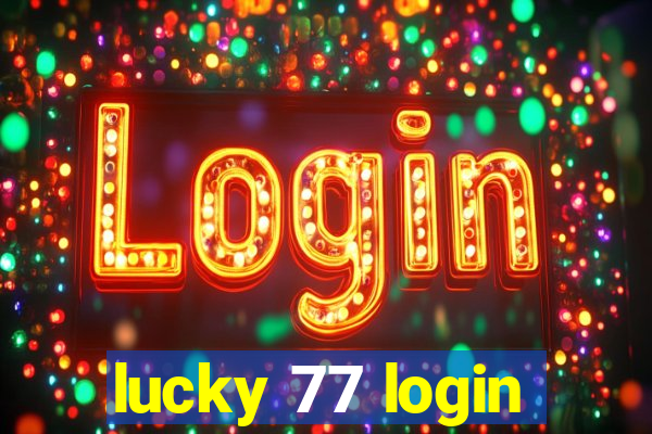 lucky 77 login