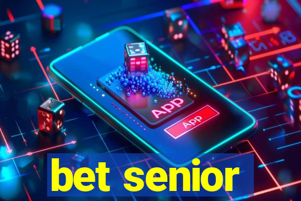 bet senior