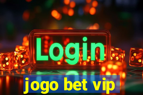 jogo bet vip