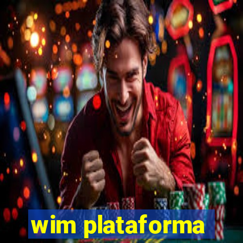 wim plataforma