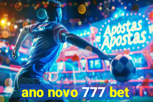 ano novo 777 bet