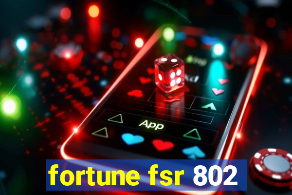 fortune fsr 802