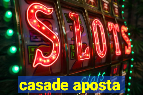 casade aposta