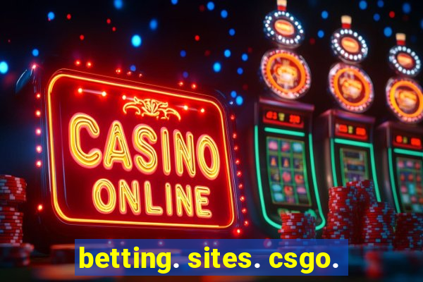 betting. sites. csgo.