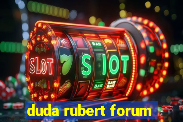 duda rubert forum