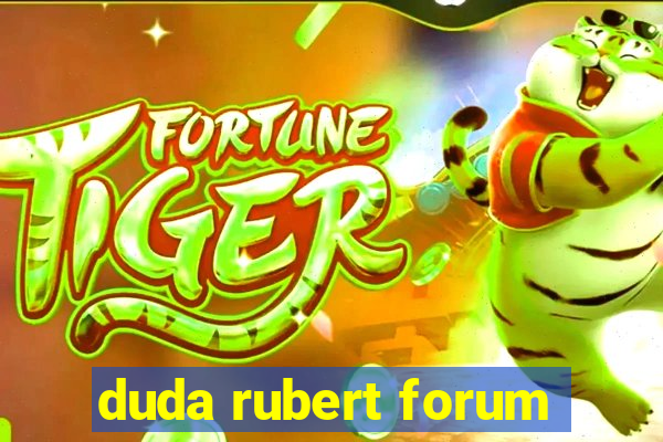 duda rubert forum