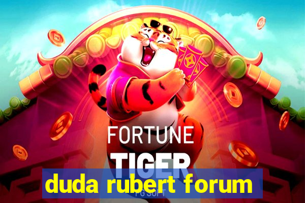 duda rubert forum