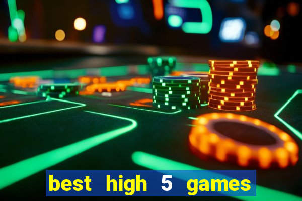 best high 5 games slot sites