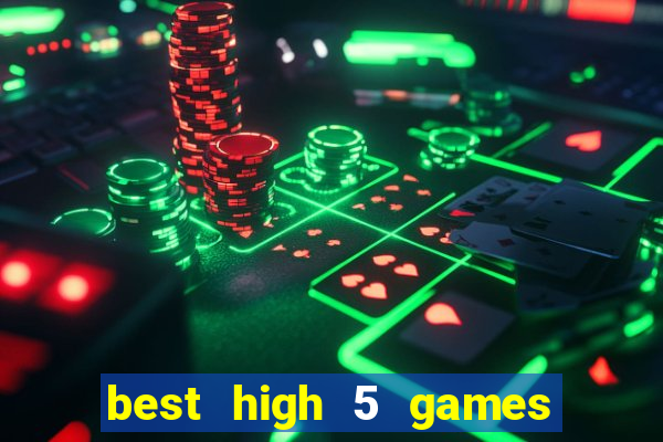 best high 5 games slot sites