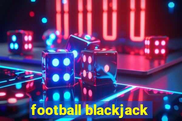 football blackjack