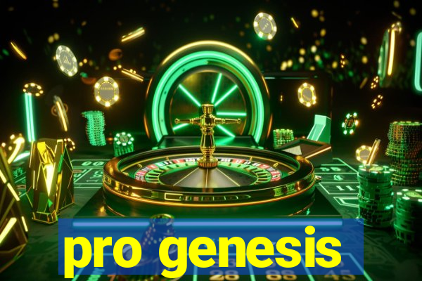 pro genesis