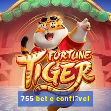 755 bet e confi谩vel