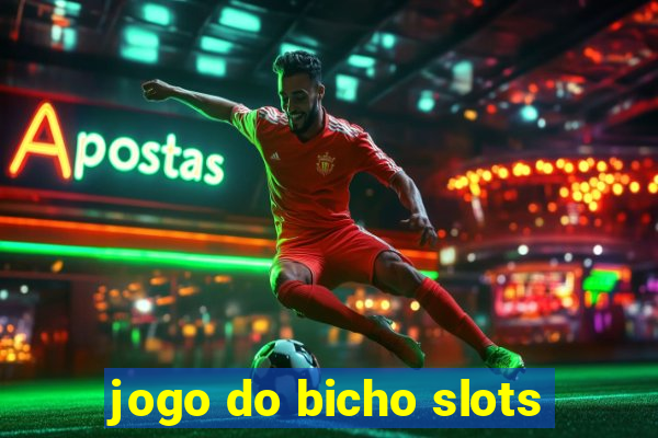 jogo do bicho slots