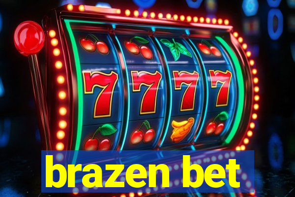 brazen bet