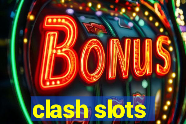 clash slots