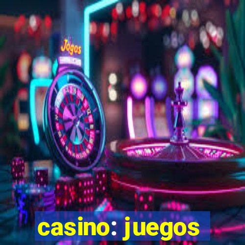 casino: juegos