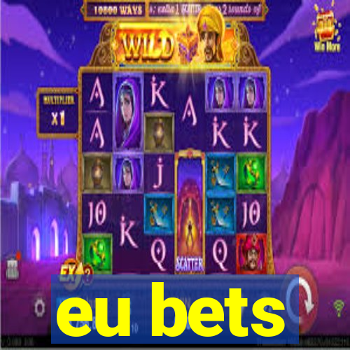 eu bets