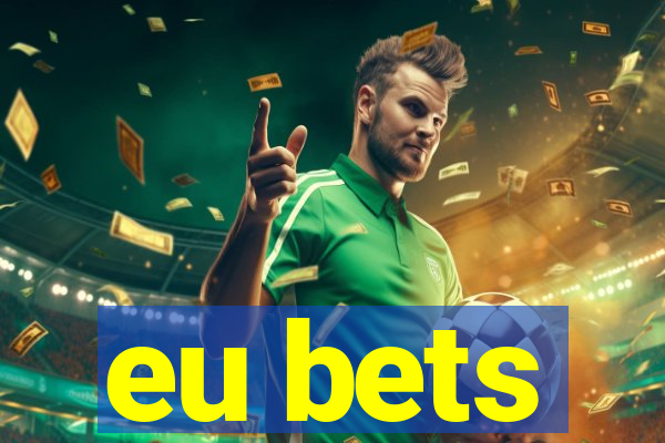 eu bets